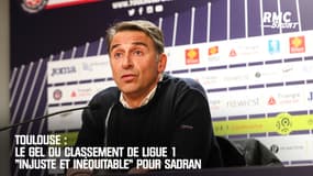 Toulouse : Le gel du classement de Ligue 1 "injuste et inéquitable" pour Sadran