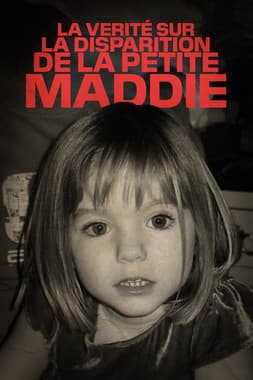 "La vérité sur la disparition de la petite Maddie"