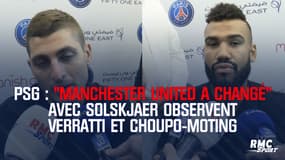 PSG : "Manchester United a changé avec son nouvel entraîneur" observent Verratti et Choupo-Moting