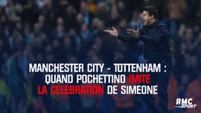 Manchester City - Tottenham : Quand Pochettino imite la célébration de Simeone