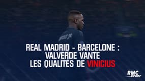 Real Madrid - Barcelone : Valverde vante les qualités de Vinicius