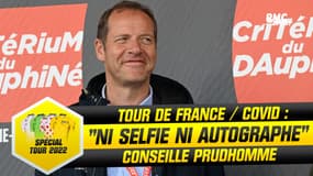 Tour de France / Covid : "Pas de selfie, pas d'autographe" conseille Prudhomme aux coureurs