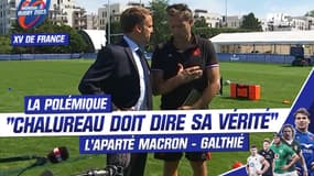 XV de France : "Chalureau doit dire des choses" l'aparté entre Macron et Galthié sur la polémique