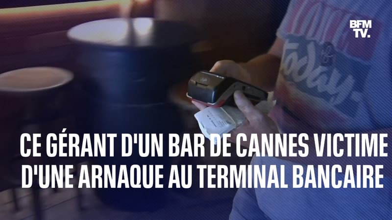 Ce gérant d'un bar à Cannes raconte l'arnaque au terminal bancaire dont il a été victime