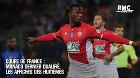 Coupe de France : Monaco dernier qualifié, les affiches des huitièmes 