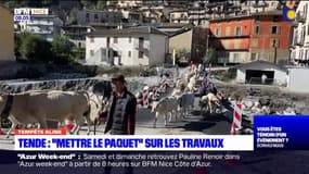  Tende: "mettre le paquet" sur les travaux 