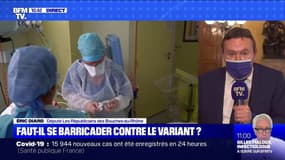 Variant du Covid-19: Pour Éric Diard, député LR des Bouches-du-Rhône, "il faut fermer les frontières"