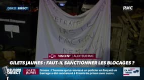 Vincent, auditeur RMC: "Je travaille, mais j'étais sur un barrage samedi et dimanche. Je suis solidaire. Si on ne bloque pas, qu'est-ce qu'on fait ? Il faut durcir le ton."