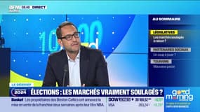 Le debrief : Les marchés vraiment soulagés après les élections ? - 02/07