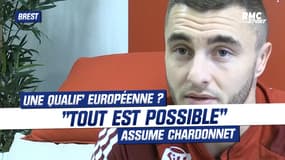 Brest : "Tout est possible", Chardonnet imagine une qualif' européenne