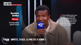 FORUM BFMTV - Impôts: "Ça fait des années que les Français sont les vaches à lait de l'État", déclare Ibrahim, conducteur poids lourd