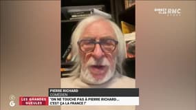 "On ne touche pas à Pierre Richard ... C'est ça la France !" - 27/12