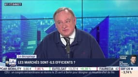 Le cdécryptage : Les marchés sont-il efficients ?, par Jean-Marc Daniel et Nicolas Doze - 25/02