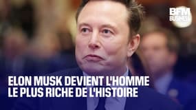 Elon Musk devient l'homme le plus riche de l'histoire 