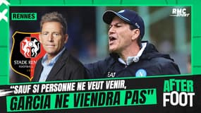 Rennes : "Garcia ne viendra pas, sauf si personne ne veut venir", les infos de Riolo 