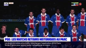 PSG: les matchs retour qui ont marqué l'histoire européenne du Parc 