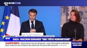 Appel d'Emmanuel Macron à une trêve humanitaire à Gaza: "Ce qu'on demande, c'est un véritable cessez-le-feu", affirme Louise Bichet (responsable du pôle Moyen-Orient pour Médecins du Monde)