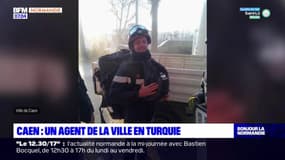 Caen: un agent de la ville en Turquie pour apporter son aide