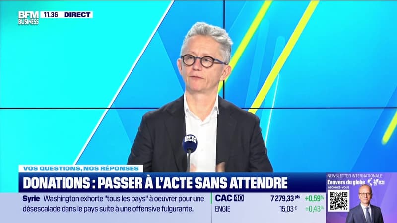 Vos questions, nos réponses : Donations, pourquoi passer à l'acte sans attendre ? - 03/12