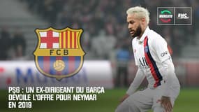 PSG : Un ancien dirigeant du Barça dévoile l’offre pour Neymar en 2019