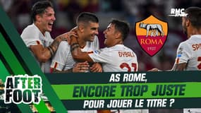 Serie A : L'AS Rome, encore trop juste pour jouer le titre ? (After Foot) 