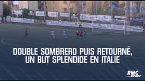 Double sombrero puis retourné, un but splendide en Italie