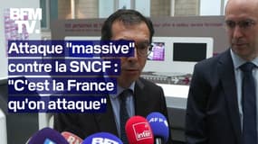 "C'est la France qu'on attaque": le PDG de la SNCF s'exprime après l'attaque "massive" contre le réseau TGV