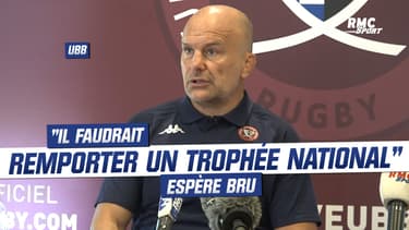 Top 14 / UBB : "Il faudrait remporter un trophée national" espère Bru