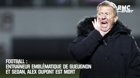 Entraîneur emblématique de Gueugnon et Sedan, Alex Dupont est mort