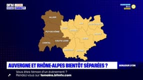 Auvergne et Rhône-Alpes bientôt séparés?
