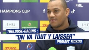 Toulouse-Racing 92 : "On va tout y laisser pour gagner" promet Fickou