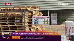 A Carnac, des menhirs remplacés par un Mr. Bricolage 