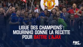 Ligue des champions : Mourinho donne la recette pour battre l'Ajax