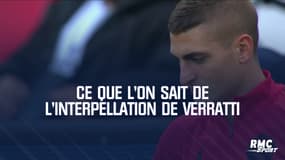 Ce que l'on sait de l'interpellation de Verratti