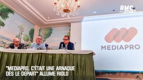 "Mediapro, c'était une arnaque dès le départ" allume Riolo