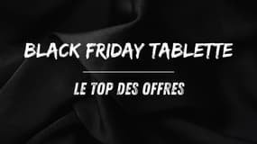 Black Friday : quelles sont les meilleures offres tablettes tactiles cette année ?