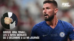 Giroud, Ibra, Tonali... Les 5 infos mercato du 3 décembre à la mi-journée