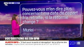 Pouvez-vous m'en dire plus concernant ma date de départ à la retraite? Vos questions au 20 heures de BFMTV