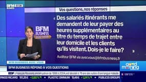 BFM Business avec vous : Des salariés itinérants demandent d'etre payer pour des heures supplémentaires correspondant à leur temps de trajets. Que faire ? - 13/01