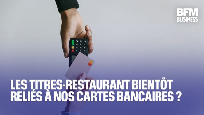 Les titres-restaurant bientôt reliés à nos cartes bancaires ?