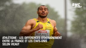 Athlétisme : les différences d'entraînement entre France et Etats-Unis selon Vicaut