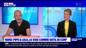 Hauts-de-France Business du mardi 4 juin - Nord : Pipo & Lola, la voix comme outil de com’