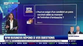 BFM Business avec vous : Peut-on exiger d'un candidat un pass vaccinal valide au moment de l'entretien d'embauche ? - 26/01