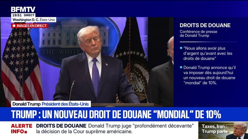 Donald Trump annonce un nouveau droit de douane "mondial" de 10% qui sera "mis en place dans trois jours"
