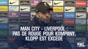 Man City - Liverpool : Pas de rouge pour Kompany, Klopp est excédé