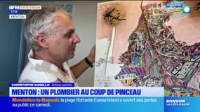 Menton: Christophe Ausello, plombier devenu artiste