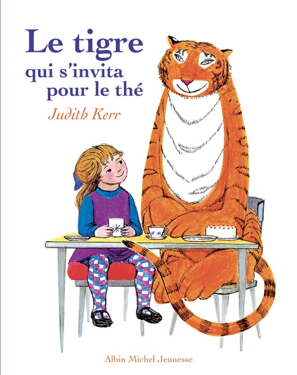 "Le tigre qui s’invita pour le thé"&nbsp;de Judith Kerr