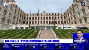 Marseille : l'Intercontinental recrute