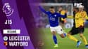Résumé : Leicester 2-0 Watford - Premier League (J15)