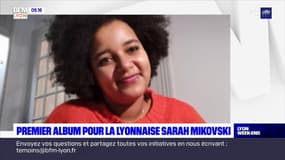 Lyon City : La lyonnaise Sarah Mikovski sort son premier album !